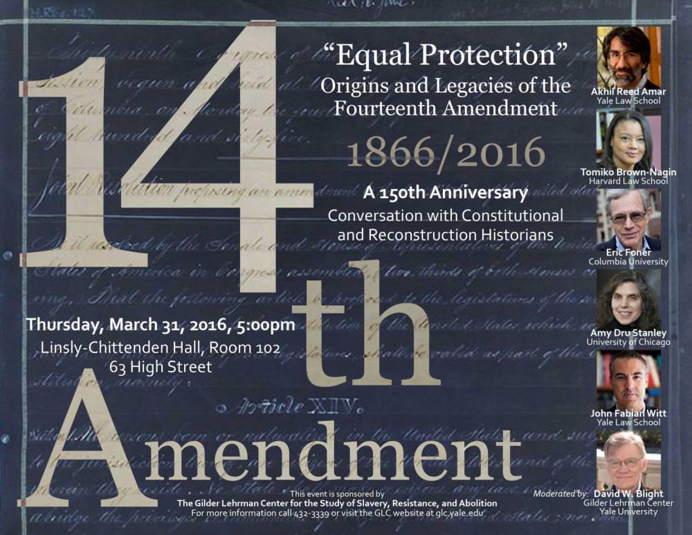 “equal Protection” Origins And Legacies Of The Fourteenth Amendment The Gilder Lehrman Center